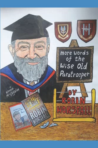 More Words of The Wise Old Paratrooper (Wise Old Paratrooper)