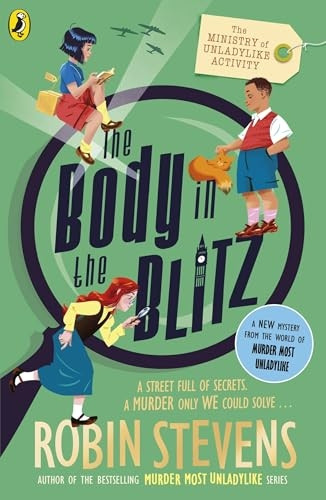 The Ministry of Unladylike Activity 2: The Body in the Blitz (Ministry of Unladylike Activity The)