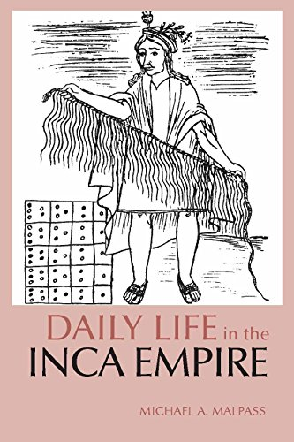 Daily Life in the Inca Empire (The Daily Life Through History Series)
