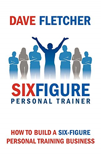 How to Build a Six-Figure Personal Training Business