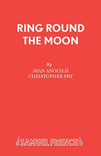 Ring Round the Moon (Acting Edition)