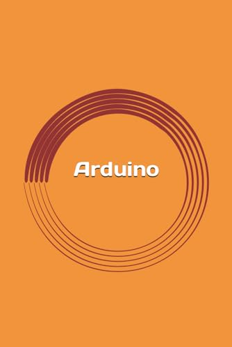 Arduino: Practical Programming for Beginners