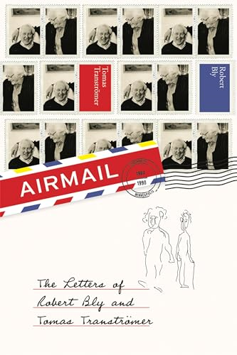 Airmail: the Letters of Robert Bly and Tomas Transtromer