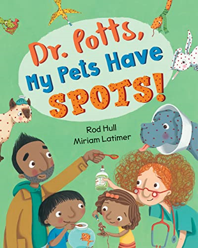Dr. Potts, My Pets Have Spots! 2017