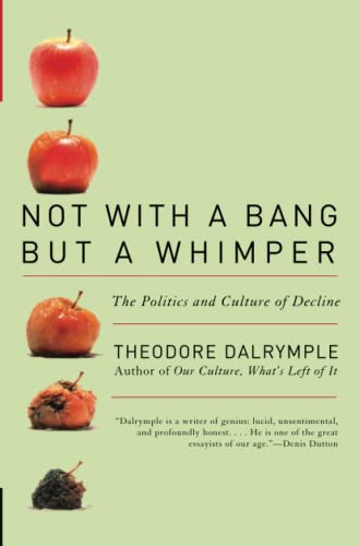 Not with a Bang But a Whimper: The Politics and Culture of Decline