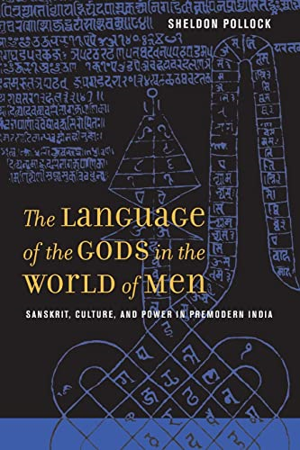 The Language of the Gods in the World of Men: Sanskrit, Culture, and Power in Premodern India