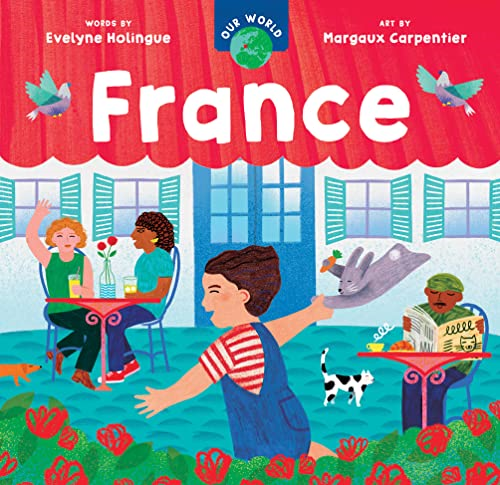 Our World: France (Our World) [Board book]