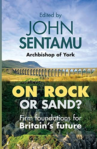 On Rock or Sand?: Firm Foundations For Britain's Future