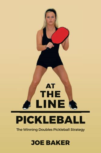 At the Line Pickleball: The Winning Doubles Pickleball Strategy