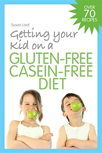 Getting Your Kid on a Gluten-free Casein-free Diet