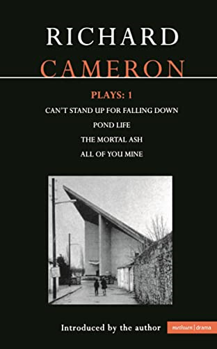 Plays:  Can't Stand Up for Falling Down ;  Pond Life ; the  Mortal ASH ;  All of You Mine  Vol 1 (Methuen Contemporary Dramatists)