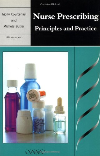 Nurse Prescribing: Principles and Practice