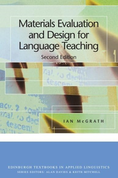 Materials Evaluation and Design for Language Teaching (Edinburgh Textbooks in Applied Linguistics)