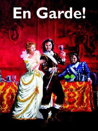 En Garde!: Being in the Main, a Game of the Life and Times of a Gentleman Adventurer and His Several Companions