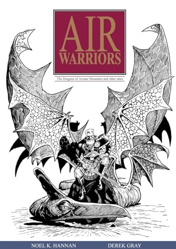 Air Warriors: The Dragons of Arcane Mountain and Other Tales