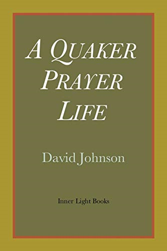 A Quaker Prayer Life