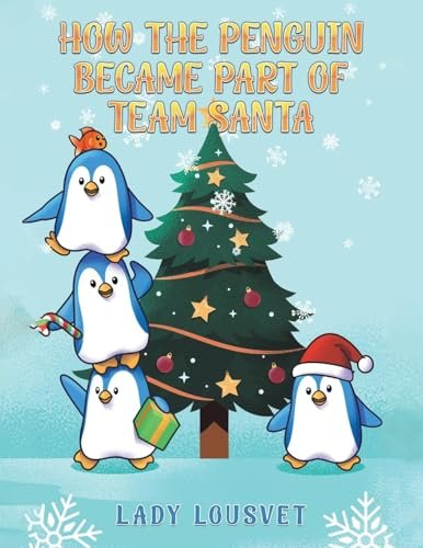 How the Penguin Became  Part of Team Santa