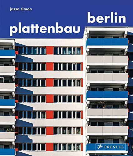 Plattenbau Berlin: A Photographic Survey of Postwar Residential Architecture