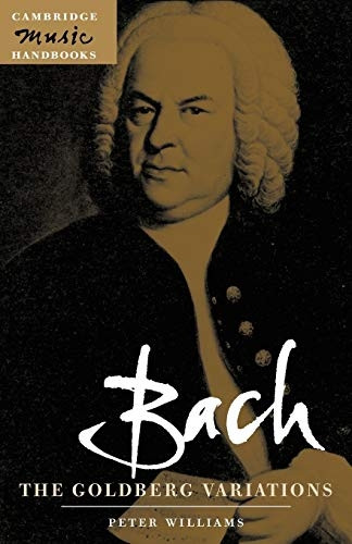 Bach: The Goldberg Variations (Cambridge Music Handbooks) (Cambridge Music Handbooks)