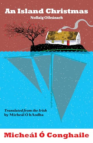 An Island Christmas - Nollaig Oileànach: Translated from the Irish by Mícheàl i“ hAodha