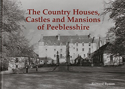 The Country Houses, Castles and Mansions of Peeblesshire