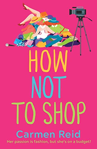How Not To Shop: A laugh-out-loud, feel-good romantic comedy (Annie Valentine Series The)