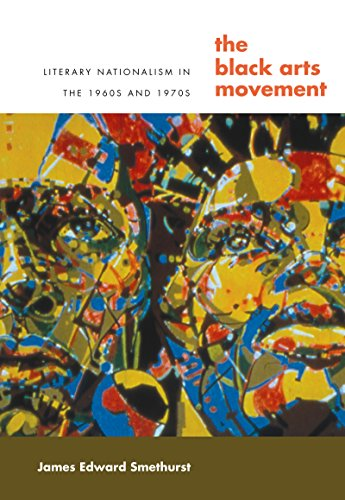 The Black Arts Movement: Literary Nationalism in the 1960s and 1970s (John Hope Franklin Series in African American History and Culture)