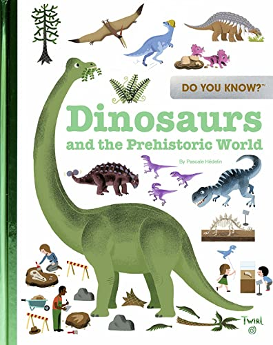 Do You Know?: Dinosaurs  - and the Prehistoric World  - (Do You Know?)
