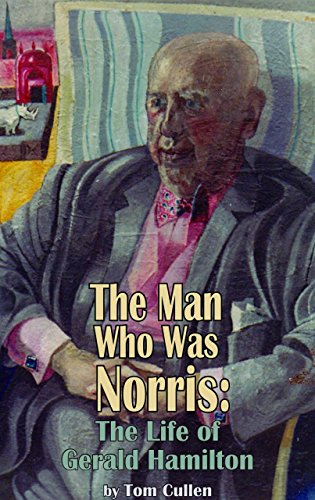 The Man Who Was Norris: The Life of Gerald Hamilton (Dark Masters)