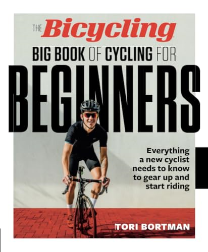 Bicycling Big Book of Cycling for Beginners, The