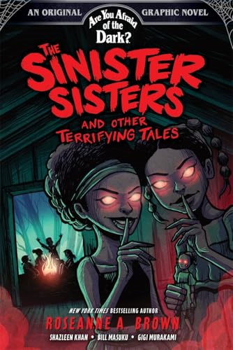 The Sinister Sisters and  Other Terrifying Tales (Are  You Afraid of the Dark?  Graphic Novel #2): Volume  2