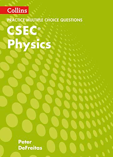 Collins CSEC Physics - CSEC Physics Multiple Choice Practice (Collins CSEC Physics)