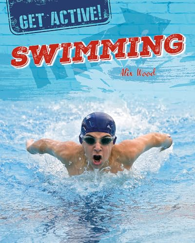 Get Active!: Swimming (Get Active!)