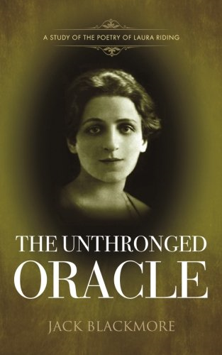 The Unthronged Oracle: A Study of the Poetry of Laura Riding