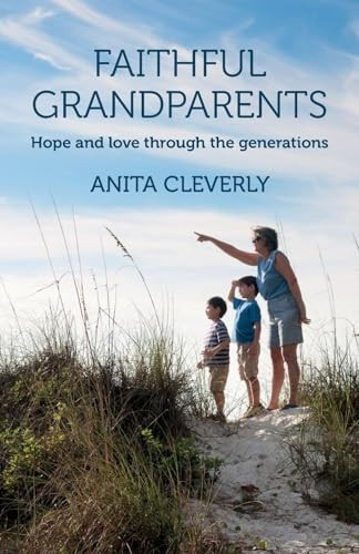 Faithful Grandparents: Hope and love through the generations