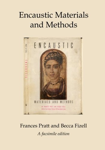Encaustic Materials and Methods: A Facsimile Edition