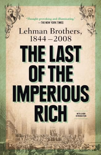 The Last of the Imperious Rich: Lehman Brothers, 1844-2008