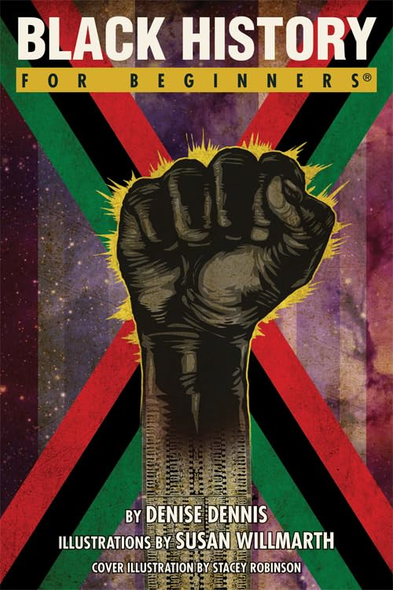 Black History for Beginners (For Beginners) (For Beginners (Steerforth Press))