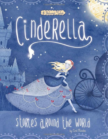 Cinderella Stories Around the World: 4 Beloved Tales (Multicultural Fairy Tales)