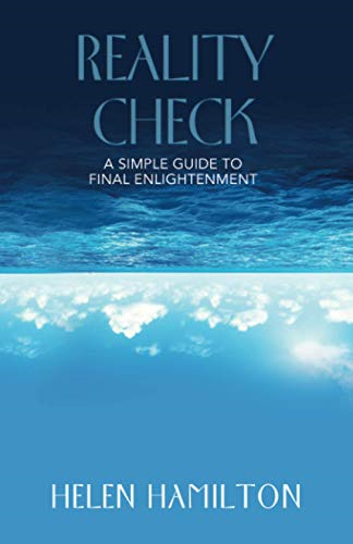 Reality Check: A Simple  - Guide to Final  - Enlightenment