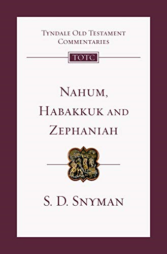 Nahum, Habakkuk and Zephaniah: An Introduction And Commentary