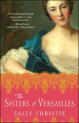 The Sisters of Versailles (Mistresses of Versailles Trilogy)