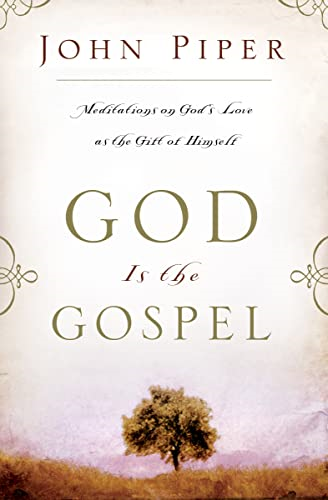 God is the Gospel: Meditations on God's Love as the Gift of Himself