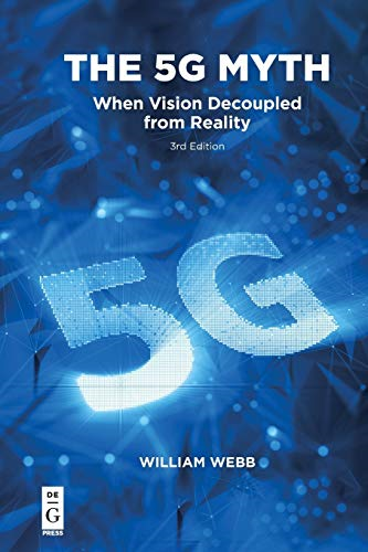 The 5g Myth: When Vision Decoupled from Reality