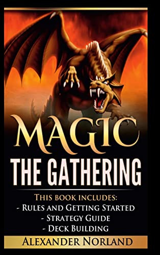Magic The Gathering: Rules  - and Getting Started,  - Strategy Guide, Deck  - Building For Beginners  - (MTG, Deck Building,  - Strategy)