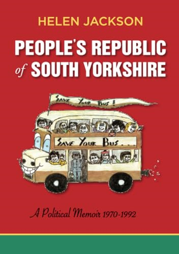 People's Republic of South Yorkshire: A Political Memoir 1970-1992