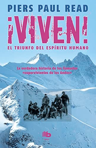 Viven! El Triunfo del Espiritu Humano
