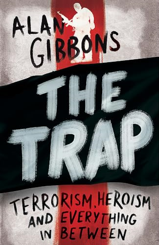 The Trap: terrorism, heroism and everything in between