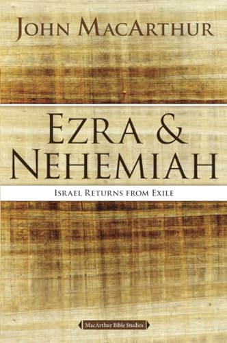 Ezra and Nehemiah (MacArthur Bible Studies)
