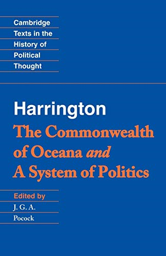 The Commonwealth of Oceana: And, a System of Politics